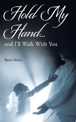 Cover for Batia Meira · Hold My Hand... (Paperback Book) (2016)