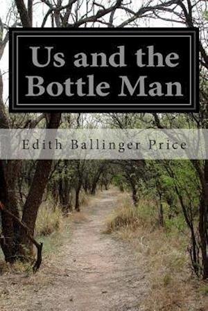 Cover for Edith Ballinger Price · Us and the Bottle Man (Taschenbuch) (2014)
