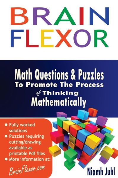 Cover for Niamh Juhl · Brain Flexor: Math Questions and Puzzles to Promote the Process of Thinking Mathematically (Paperback Book) (2015)