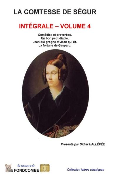 Cover for Sophie Rostopchine Comtesse De Segur · La Comtesse De Segur - Integrale - Volume 4 (Taschenbuch) (2012)