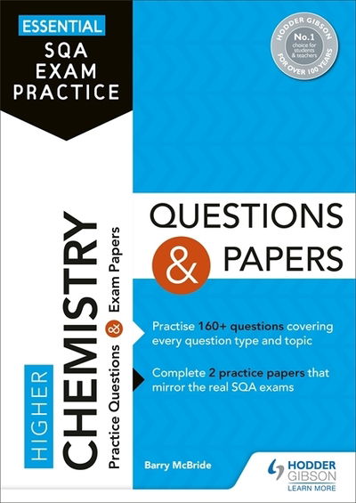 Essential SQA Exam Practice: Higher Chemistry Questions and Papers: From the publisher of How to Pass - Barry McBride - Books - Hachette Learning - 9781510471757 - October 25, 2019