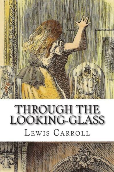 Through the Looking-glass - Lewis Carroll - Bøker - Createspace - 9781511601757 - 9. april 2015