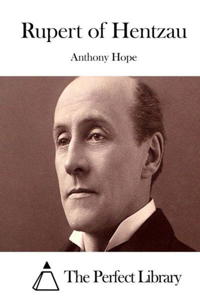 Rupert of Hentzau - Anthony Hope - Książki - Createspace - 9781511979757 - 30 kwietnia 2015