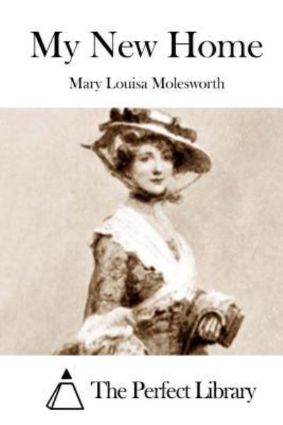 Cover for Mary Louisa Molesworth · My New Home (Paperback Book) (2015)