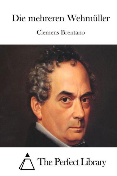 Cover for Clemens Brentano · Die Mehreren Wehmuller (Paperback Book) (2015)