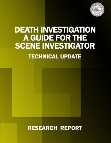 Cover for U S Department of Justice · Death Investigation: a Guide for the Scene Investigator (Pocketbok) (2015)