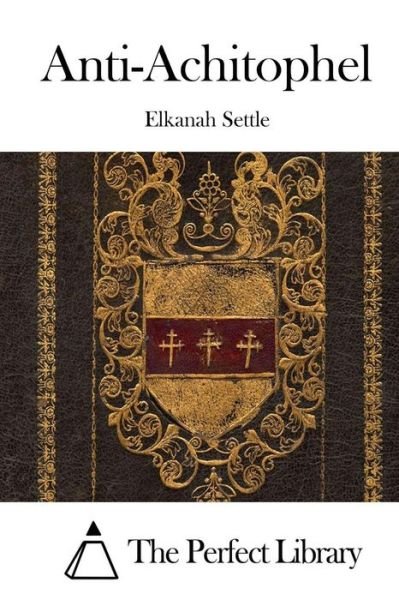 Cover for Elkanah Settle · Anti-achitophel (Paperback Book) (2015)
