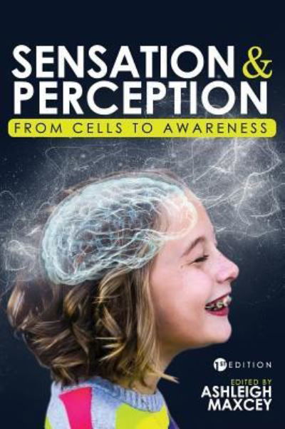 Sensation and Perception - Ashleigh Maxcey - Books - Cognella Academic Publishing - 9781516549757 - May 11, 2018