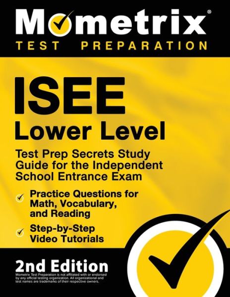 Cover for Matthew Bowling · ISEE Lower Level Test Prep Secrets Study Guide for the Independent School Entrance Exam, Practice Questions for Math, Vocabulary, and Reading, Step-by-Step Video Tutorials (Paperback Book) (2021)