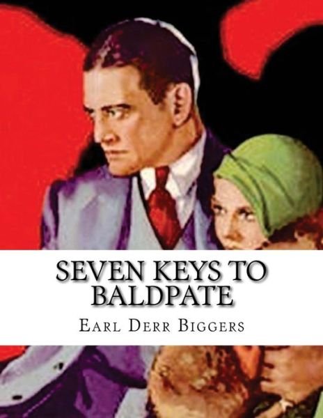 Cover for Earl Derr Biggers · Seven Keys to Baldpate (Taschenbuch) (2015)