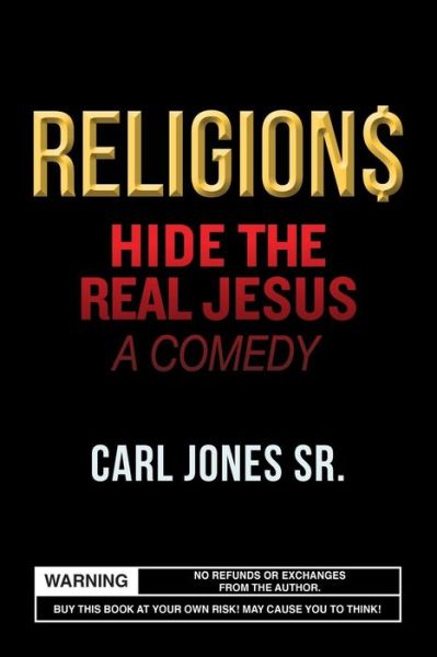 Cover for Carl Jones Sr · Religion$ Hide the Real Jesus (Paperback Book) (2015)