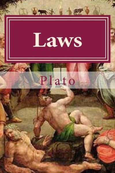 Laws - Plato - Livres - Createspace Independent Publishing Platf - 9781523268757 - 6 janvier 2016