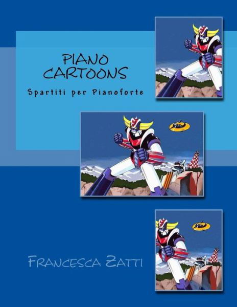 Francesca Zatti · Piano Cartoons (Paperback Book) (2016)