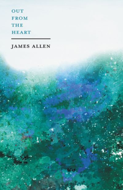 Cover for James Allen · Out from the Heart (Paperback Book) (2019)