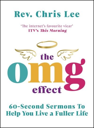 Cover for Rev. Chris Lee · The OMG Effect: 60-Second Sermons to Live a Fuller Life (Hardcover bog) (2020)