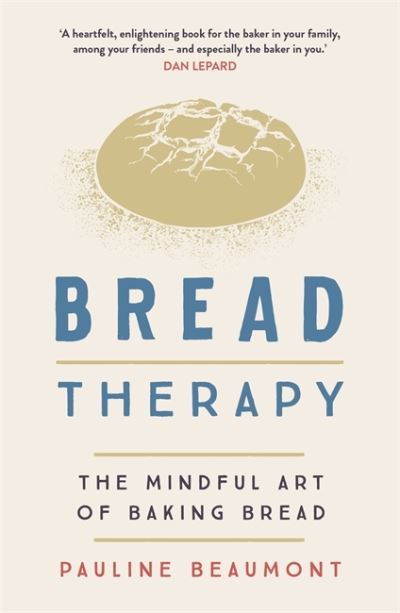 Cover for Pauline Beaumont · Bread Therapy: The Mindful Art of Baking Bread (Paperback Book) (2022)
