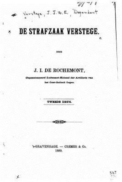 De strafzaak Verstege - J. I. de Rochemont - Kirjat - Createspace Independent Publishing Platf - 9781530619757 - perjantai 18. maaliskuuta 2016