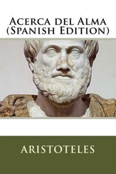 Cover for Aristoteles · Acerca del Alma (Paperback Bog) [Spanish edition] (2016)
