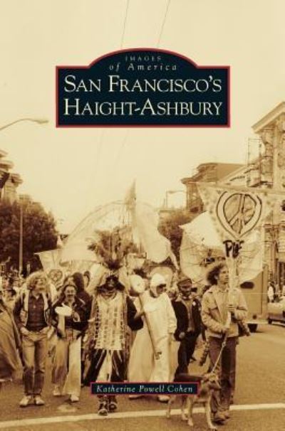 Cover for Katherine Powell Cohen · San Francisco's Haight-Ashbury (Innbunden bok) (2008)