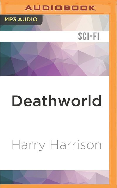Cover for Harry Harrison · Deathworld (MP3-CD) (2016)