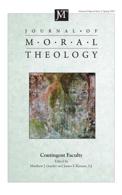 Cover for Matthew J. Gaudet · Journal of Moral Theology, Volume 8, Special Issue 1 (Book) (2019)