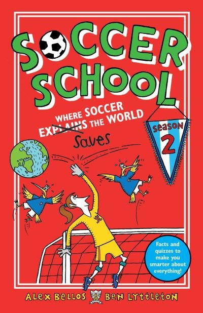 Cover for Alex Bellos · Soccer School Season 2: Where Soccer Explains (Saves) the World (Paperback Book) (2019)