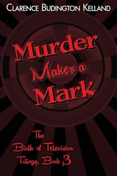 Cover for Clarence Budington Kelland · Murder Makes a Mark (Paperback Book) (2016)