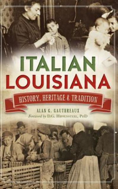 Cover for Alan G Gauthreaux · Italian Louisiana (Hardcover Book) (2014)