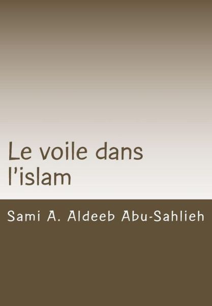 Cover for Sami a Aldeeb Abu-Sahlieh · Le Voile Dans l'Islam (Paperback Book) (2016)