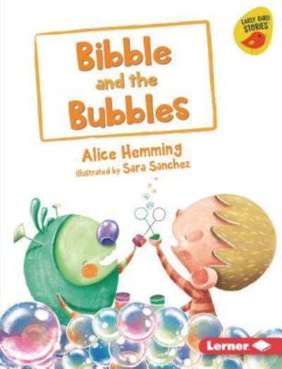 Cover for Alice Hemming · Bibble and the Bubbles (Bok) (2019)