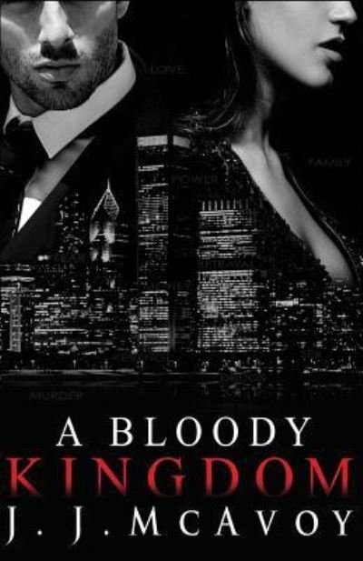 Cover for J J McAvoy · A Bloody Kingdom (Paperback Book) (2017)