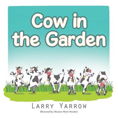 Cover for Larry Yarrow · Cow in the Garden (Taschenbuch) (2017)