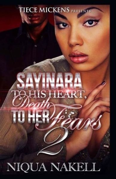 Cover for Niqua Nakell · Sayinara To His Heart; Death To Her Fears 2 (Pocketbok) (2017)
