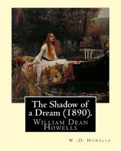 Cover for W D Howells · The Shadow of a Dream (1890). By (Paperback Book) (2017)