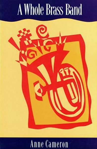 Cover for Anne Cameron · A Whole Brass Band (Paperback Book) [First edition] (1992)