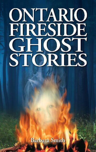 Cover for Barbara Smith · Ontario Fireside Ghost Stories (Book) (2011)