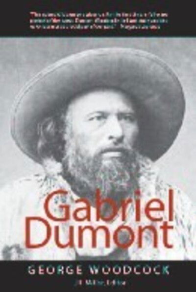 Cover for George Woodcock · Gabriel Dumont (Paperback Book) (2003)