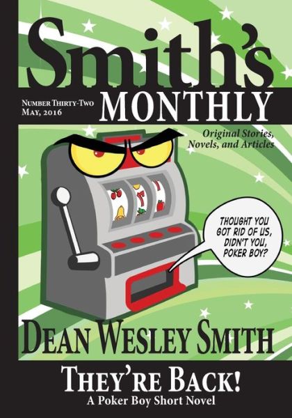 Smith's Monthly #32 - Dean Wesley Smith - Książki - WMG Publishing - 9781561466757 - 22 lipca 2016