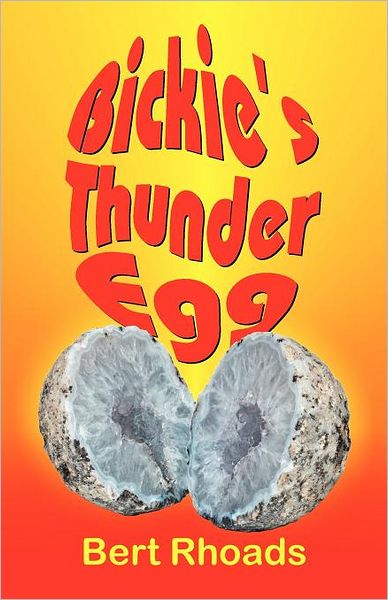 Cover for Bert Rhoads · Bickie's Thunder-egg (Paperback Book) (2005)