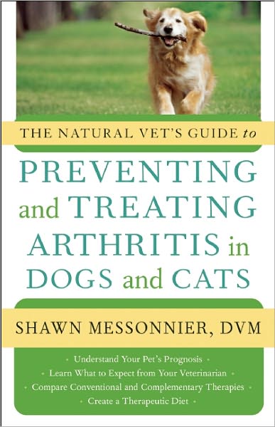 Cover for Shawn Messonnier · The Natural Vet's Guide to Preventing and Treating Arthritis in Dogs and Cats (Paperback Book) [2 Revised edition] (2011)