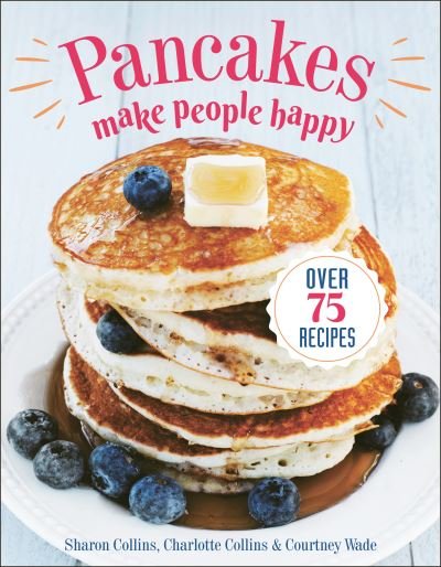 Cover for Sharon Collins · Pancakes Make People Happy (Taschenbuch) (2021)