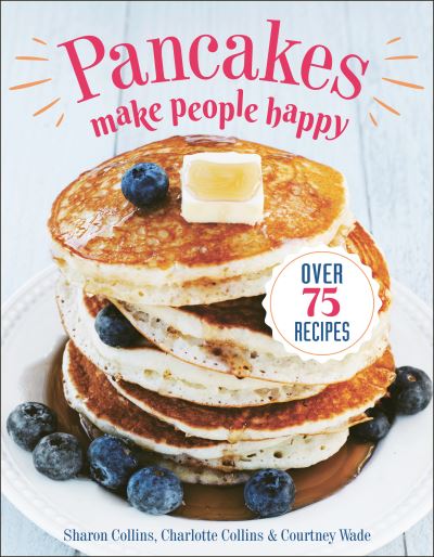 Cover for Sharon Collins · Pancakes Make People Happy (Paperback Book) (2021)