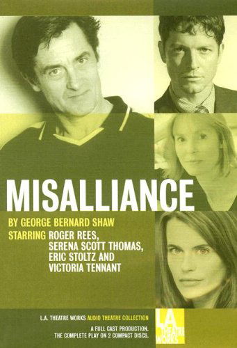 Cover for George Bernard Shaw · Misalliance (Library Edition Audio Cds) (Audiobook (CD)) [Unabridged edition] (2005)