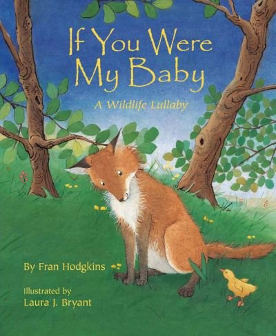 Cover for Fran Hodgkins · If You Were My Baby: A Wildlife Lullaby (Paperback Book) (2005)