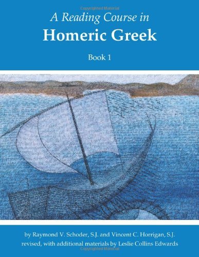 Cover for Raymond V. Schoder · A Reading Course in Homeric Greek, Book 1 (Paperback Book) [Third edition] (2005)