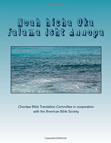 Cover for None · Noah Hicha Oka Falama Isht Annopa: Noah and the Ark (Paperback Bog) (2014)