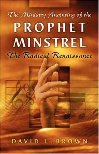 Cover for David L. Brown · The Ministry Anointing of the Prophet-minstrel (Paperback Book) (2003)