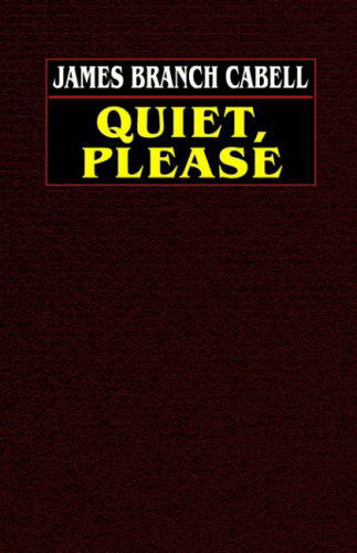 Cover for James Branch Cabell · Quiet, Please (Taschenbuch) (2003)