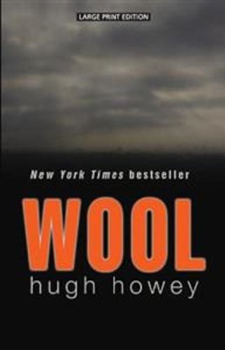 Wool - Hugh Howey - Böcker - Large Print Press - 9781594136757 - 7 augusti 2013