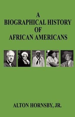 Cover for Alton Jr. Hornsby · A Biographical History of African Americans (Paperback Book) (2005)